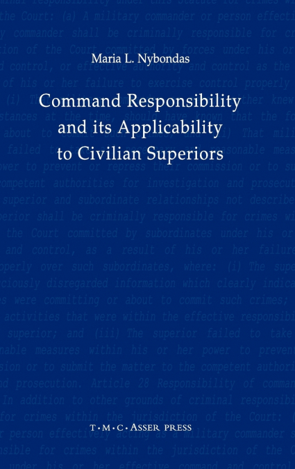 Command Responsibility and Its Applicability to Civilian Superiors