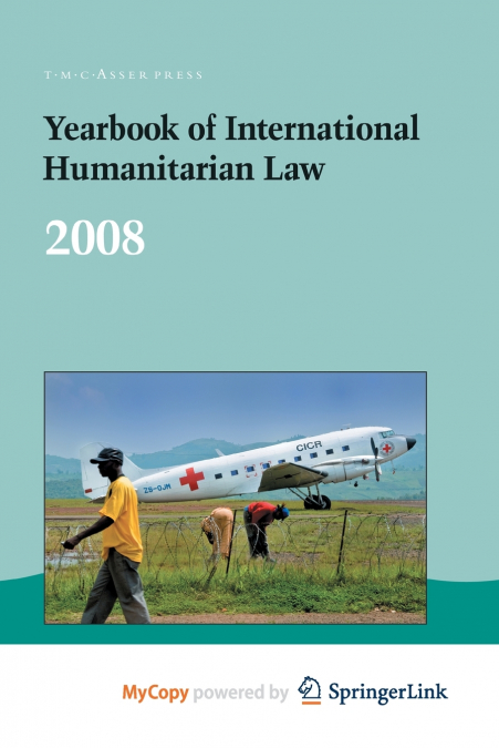 Yearbook of International Humanitarian Law - 2008