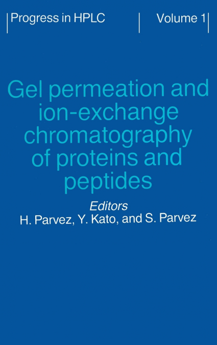 Gel Permeation and Ion-Exchange Chromatography of Proteins and Peptides