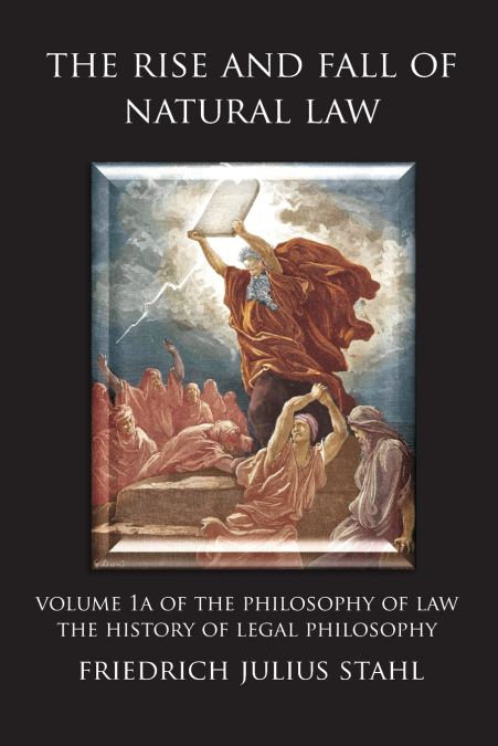 The Rise and Fall of Natural Law