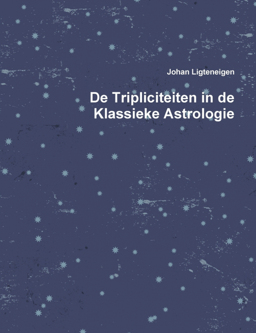 De Tripliciteiten in de Klassieke Astrologie