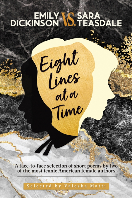 EMILY DICKINSON VS. SARA TEASDALE - Eight Lines at a Time