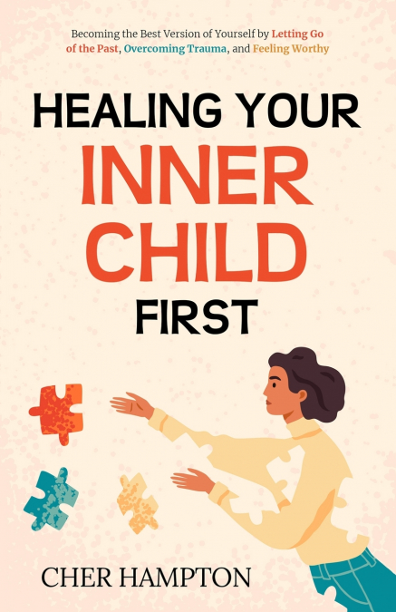 Healing Your Inner Child First
