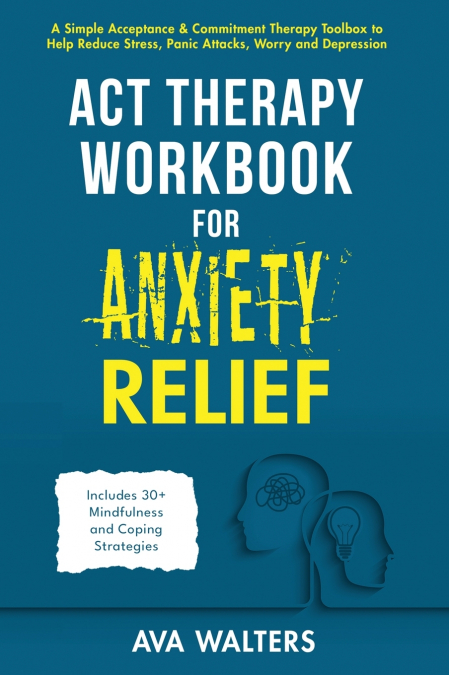 ACT Therapy Workbook for Anxiety Relief