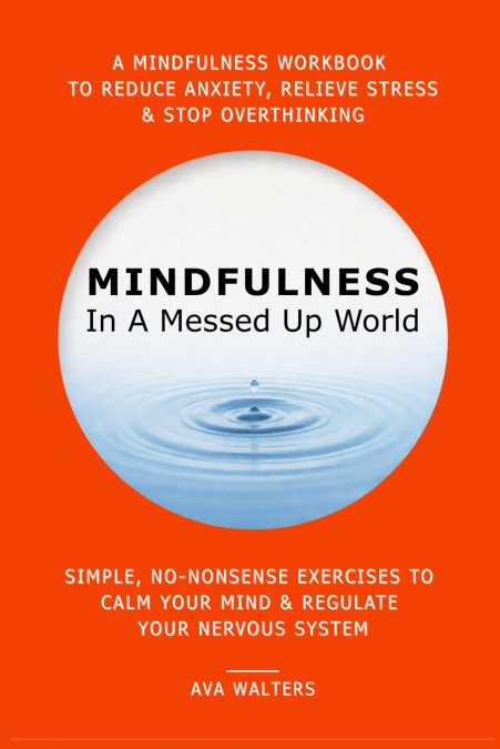 MINDFULNESS  In A Messed Up World