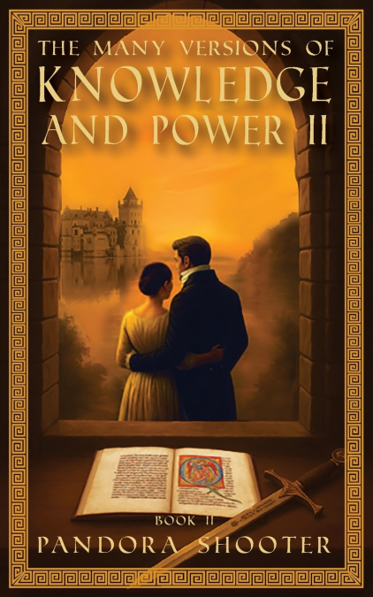 The Many Versions of Knowledge and Power, Book II