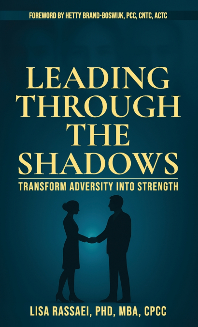 Leading Through the Shadows