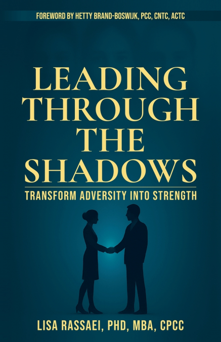 Leading Through The Shadows