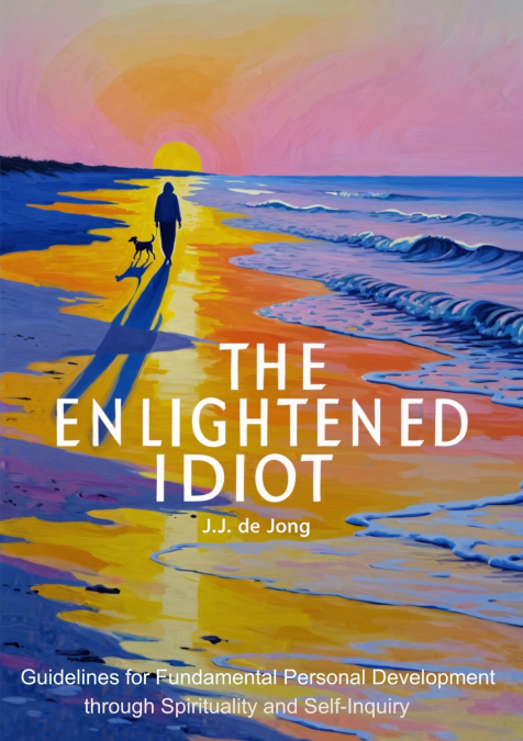 The Enlightened Idiot