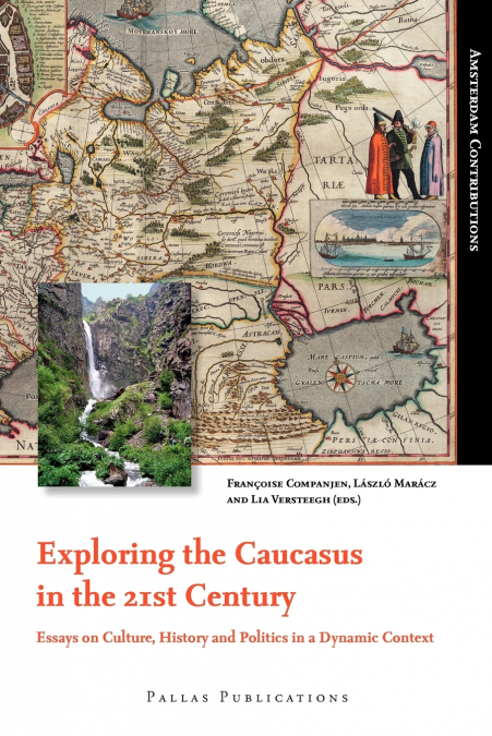Exploring the Caucasus in the 21st Century