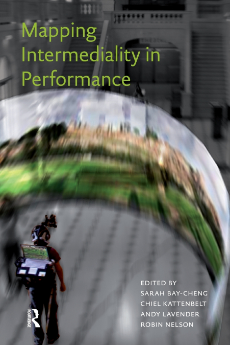 Mapping Intermediality in Performance