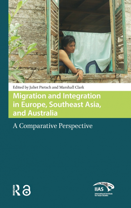 Migration and Integration in Europe, Southeast Asia, and Australia