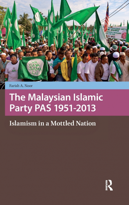 The Malaysian Islamic Party PAS 1951-2013