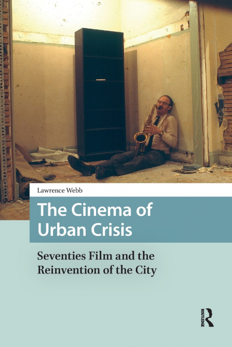 The Cinema of Urban Crisis