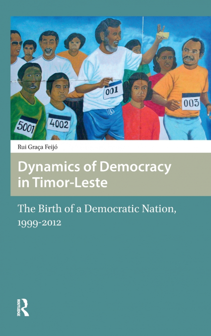 Dynamics of Democracy in Timor-Leste