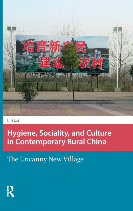 Hygiene, Sociality, and Culture in Contemporary Rural China