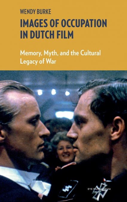 Images of Occupation in Dutch Film