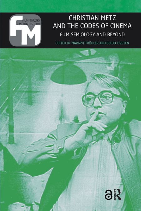 Christian Metz and the Codes of Cinema