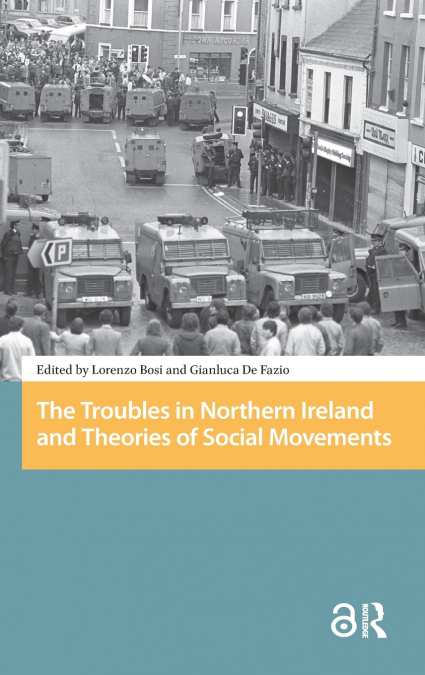 The Troubles in Northern Ireland and Theories of Social Movements