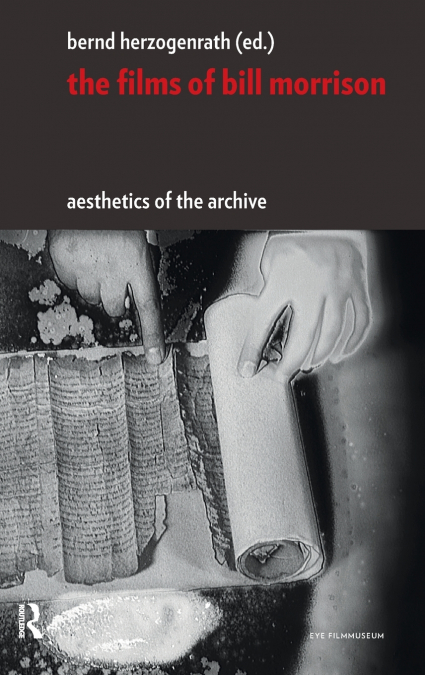 The Films of Bill Morrison