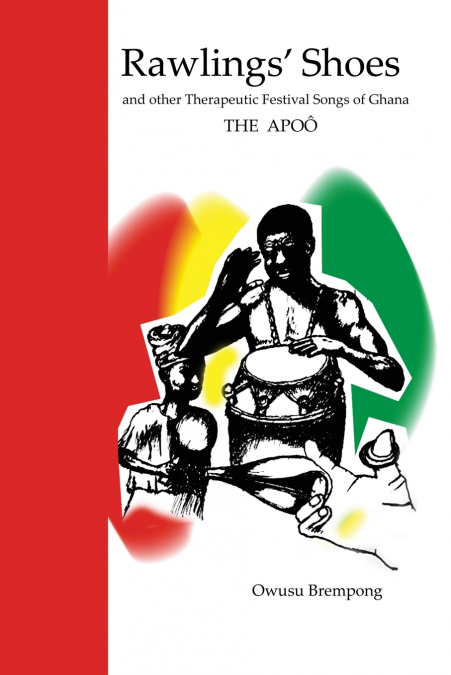 Rawlings’ Shoes and other Therapeutic Festival Songs of Ghana