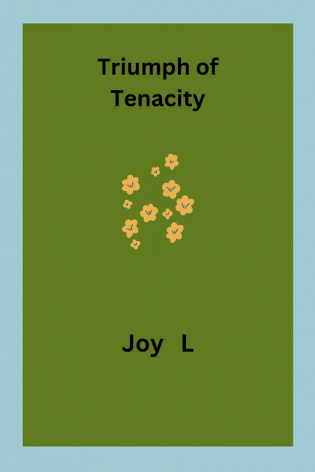 Triumph of Tenacity