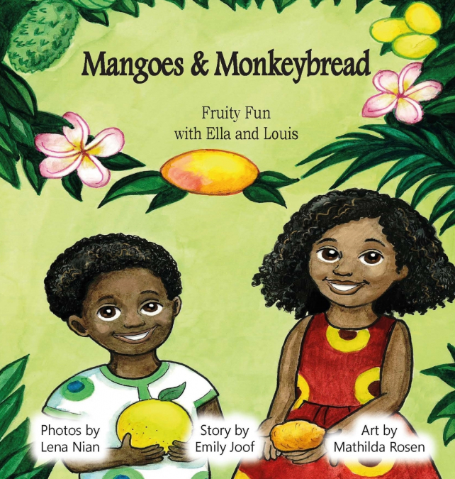 Mangoes & MonkeyBread; Fruity Fun with Ella & Louis in the Gambia