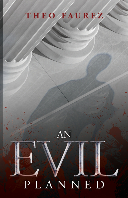 An Evil Planned