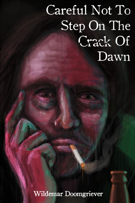 Careful Not To Step On The Crack Of Dawn