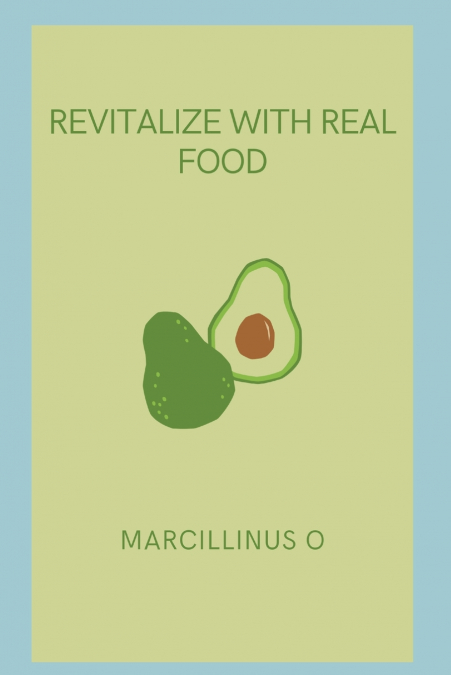 Revitalize with Real Food