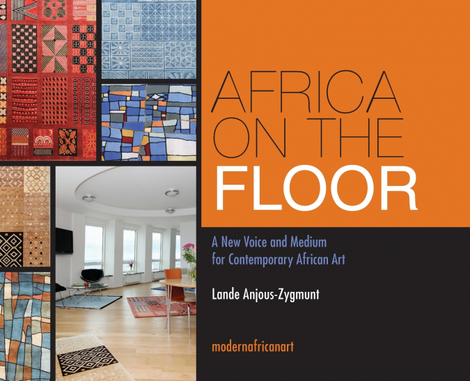 Africa On The Floor - A New Voice and Medium for Contemporary African Art