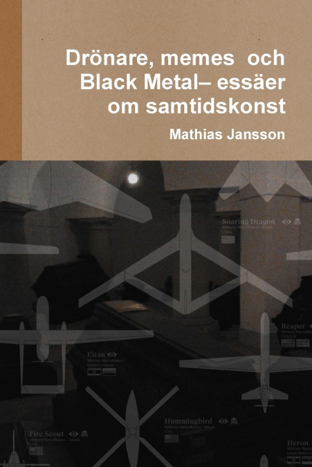 Drönare, memes  och Black Metal- essäer om samtidskonst