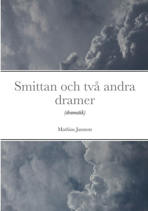 Smittan och två andra dramer