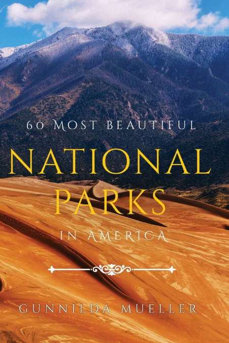 60 Most Beautiful National Parks in America