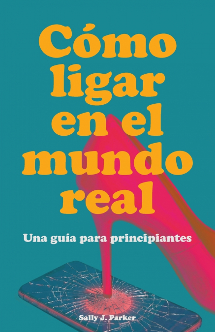 Cómo Ligar en el Mundo Real