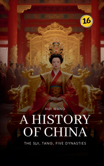 The Sui, Tang, Five Dynasties
