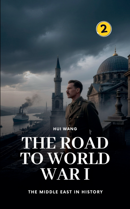 The Road to World War I
