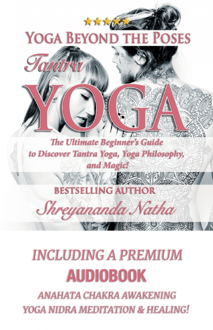 Yoga Beyond the Poses - Tantra Yoga
