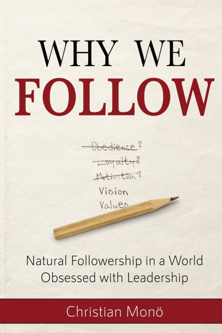 Why We Follow