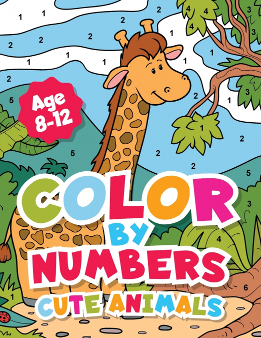 Color By Numbers Cute Animals for kids 8-12 Years old.