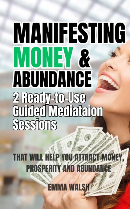 Manifesting Money and Abundance
