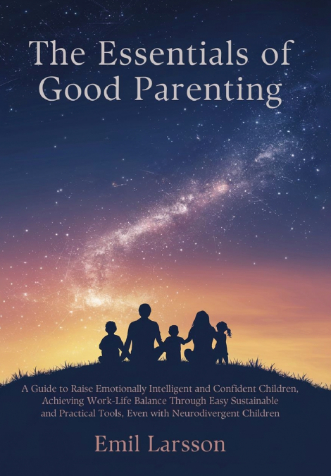 The Essentials of Good Parenting