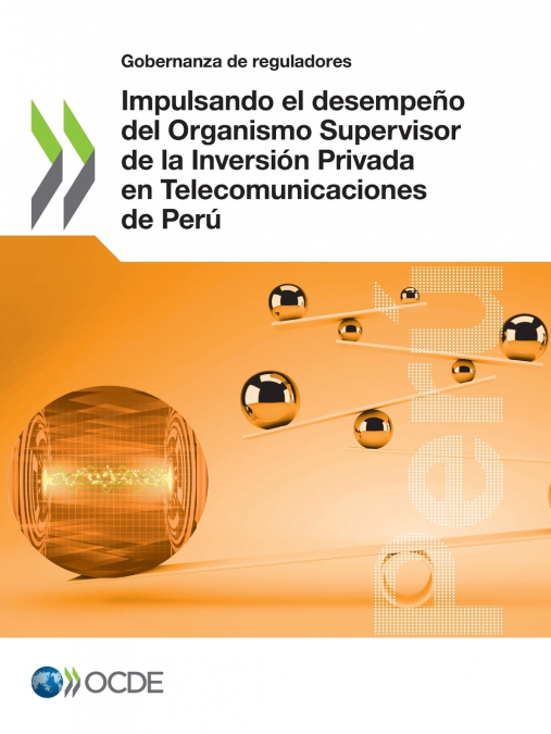 Impulsando el desempeño del Organismo Supervisor de la Inversión Privada en Telecomunicaciones de Perú
