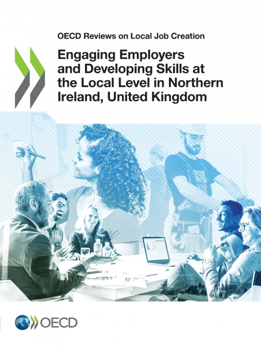 Engaging Employers and Developing Skills at the Local Level in Northern Ireland, United Kingdom