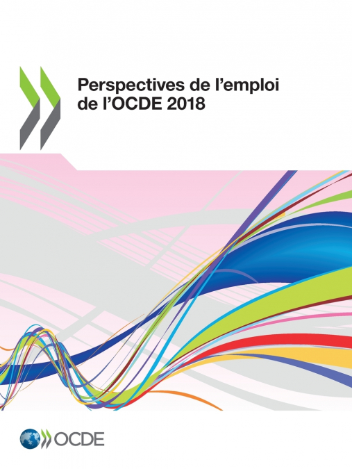 Perspectives de l’emploi de l’OCDE 2018
