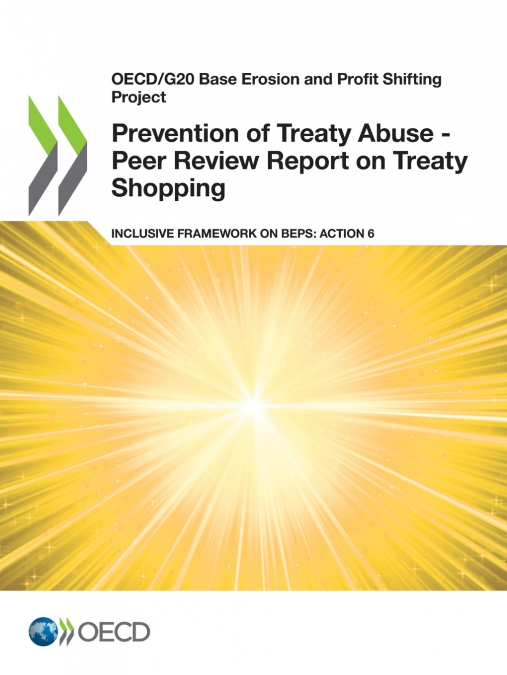 Prevention of Treaty Abuse - Peer Review Report on Treaty Shopping