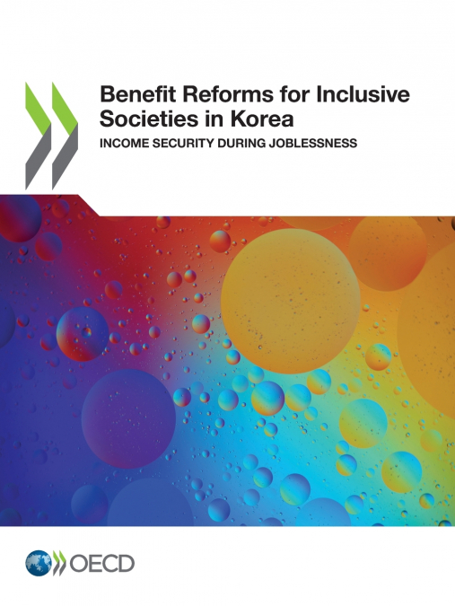 Benefit Reforms for Inclusive Societies in Korea