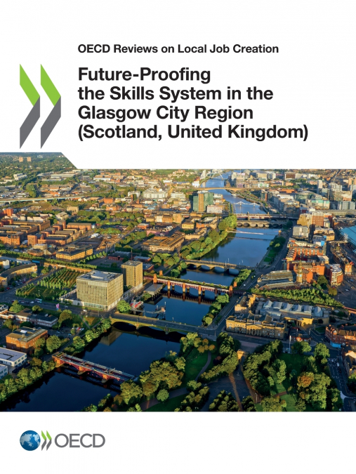Future-Proofing the Skills System in the Glasgow City Region (Scotland, United Kingdom)
