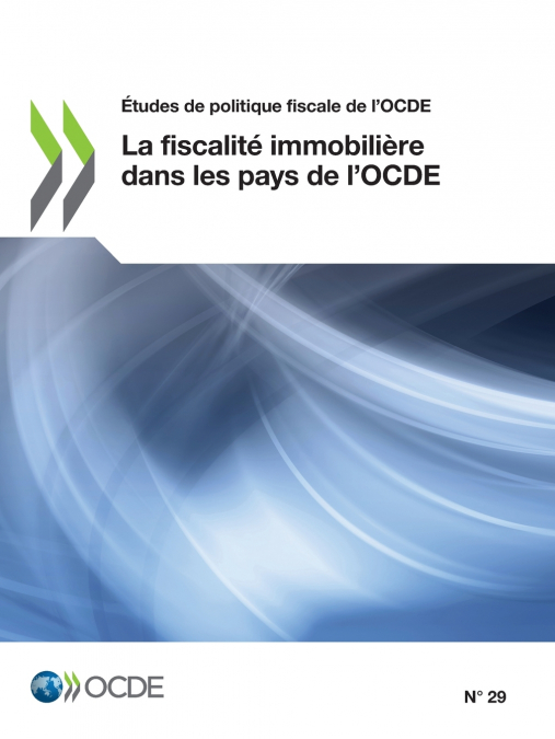 La fiscalité immobilière dans les pays de l’OCDE