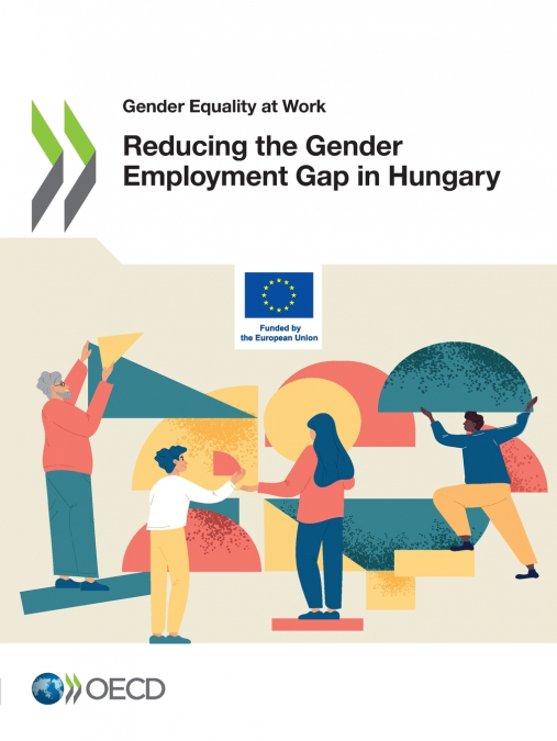 Reducing the Gender Employment Gap in Hungary